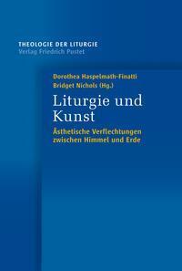 Cover: 9783791734071 | Liturgie und Kunst | Dorothea Haspelmath-Finatti (u. a.) | Taschenbuch