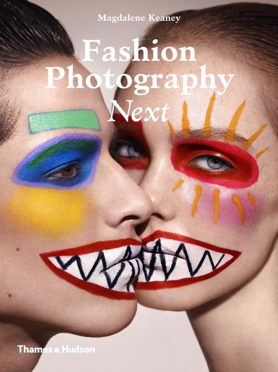 Cover: 9780500544358 | Fashion Photography Next | Magdalene Keaney | Taschenbuch | Englisch