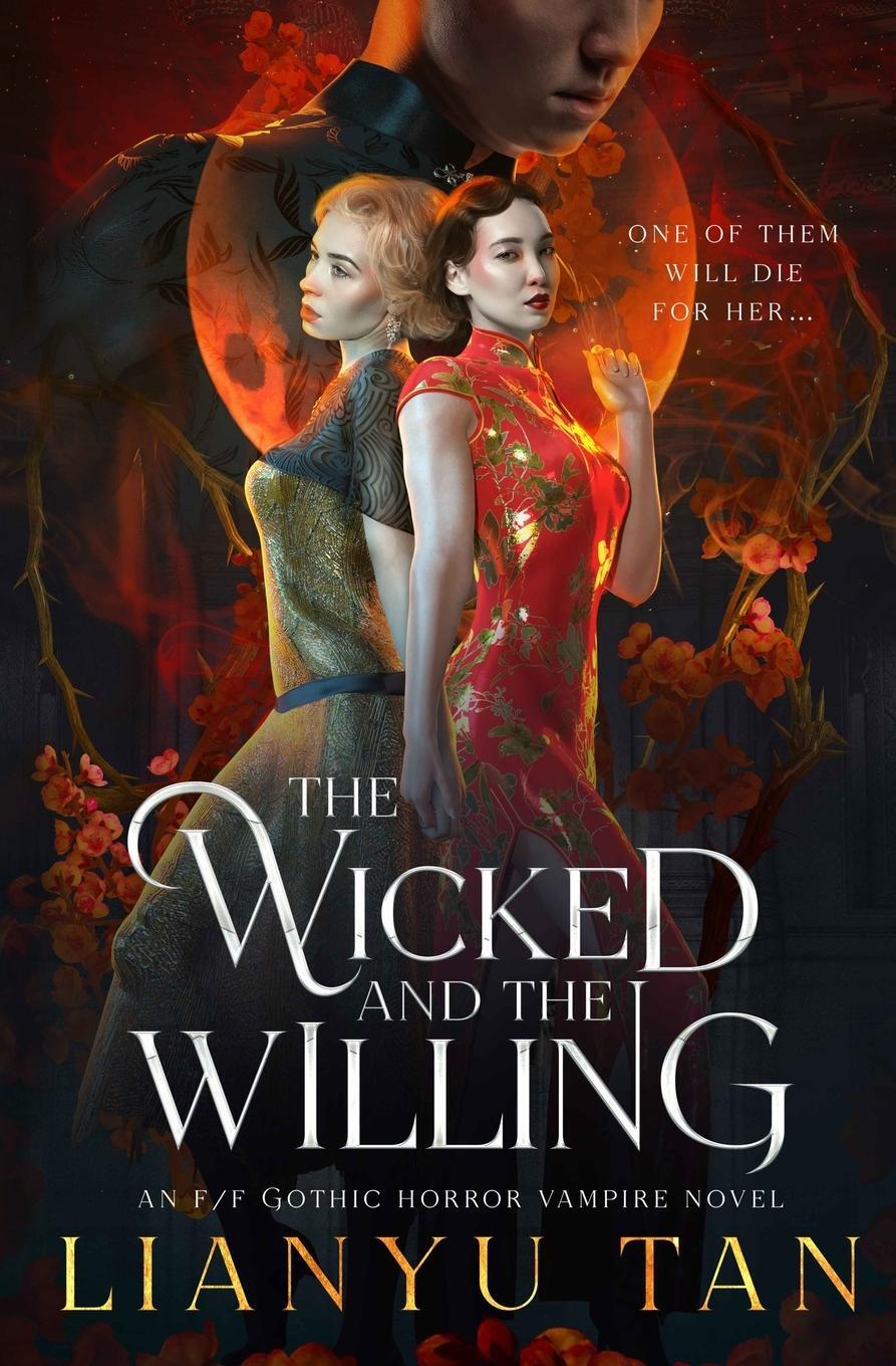 Cover: 9780648994848 | The Wicked and the Willing | An F/F Gothic Horror Vampire Novel | Tan