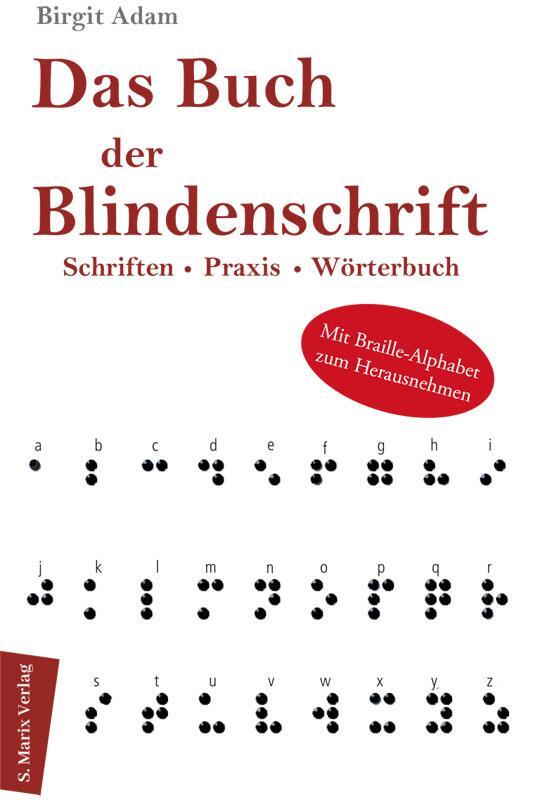 Cover: 9783865392176 | Das Buch der Blindenschrift | Schriften, Praxis, Wörterbuch | Adam