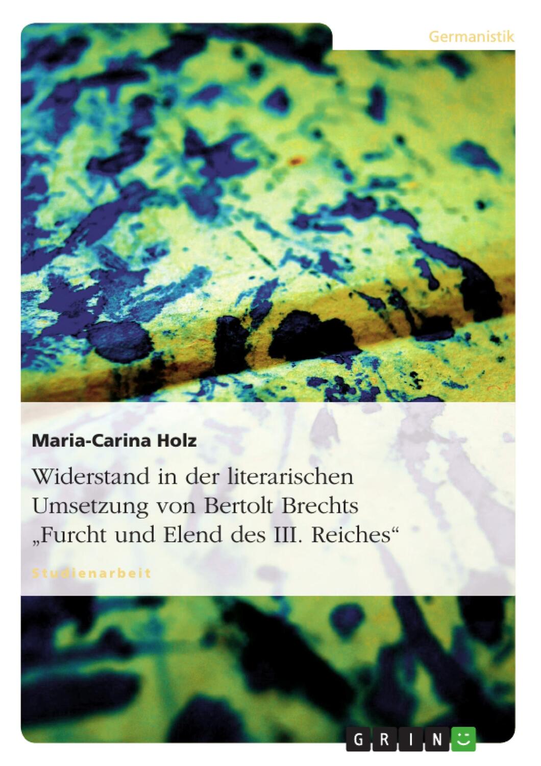 Cover: 9783638954518 | Widerstand in der literarischen Umsetzung von Bertolt Brechts...