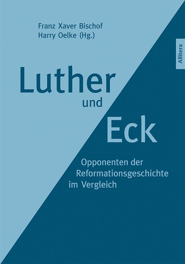 Cover: 9783869069371 | Luther und Eck | Opponenten der Reformationsgeschichte im Vergleich