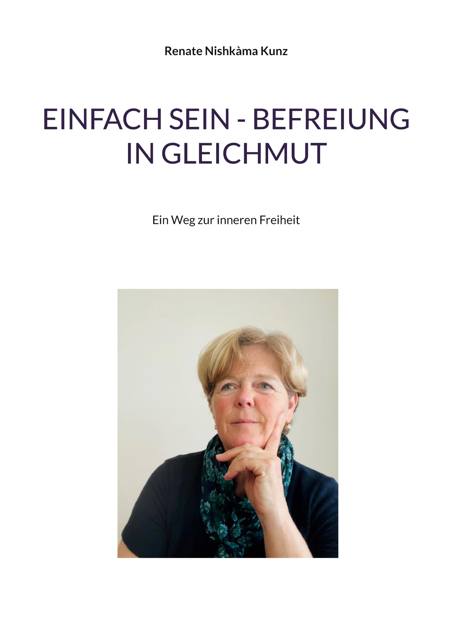 Cover: 9783769325904 | Einfach sein - Befreiung in Gleichmut | Ein Weg zur inneren Freiheit