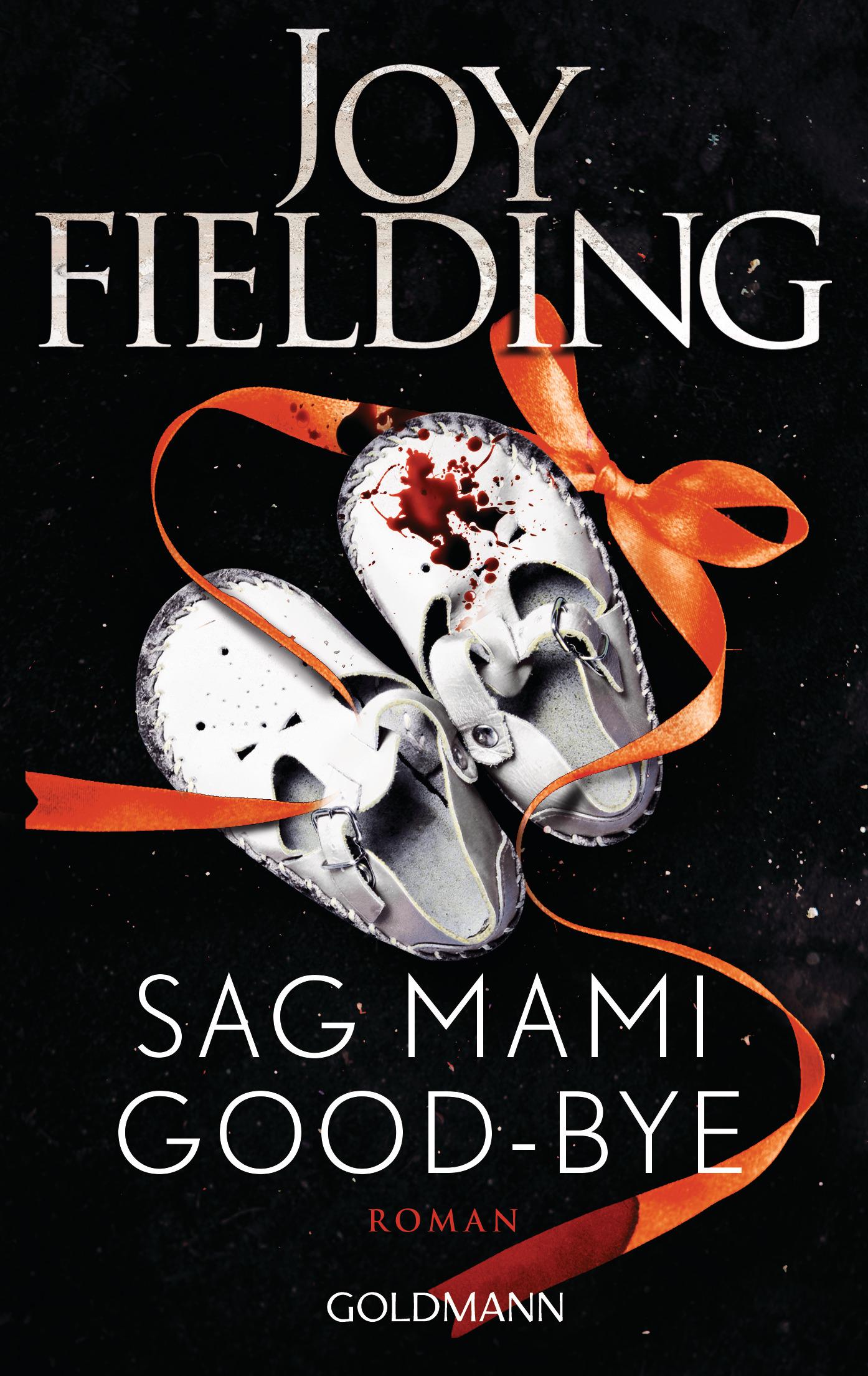 Cover: 9783442491148 | Sag Mami Good-bye | Roman | Joy Fielding | Taschenbuch | 448 S. | 2021