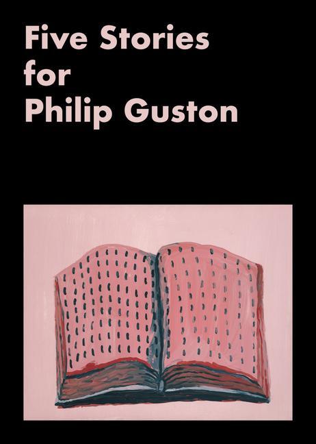 Cover: 9780894391026 | Five Stories for Philip Guston | Emmie Francis (u. a.) | Taschenbuch
