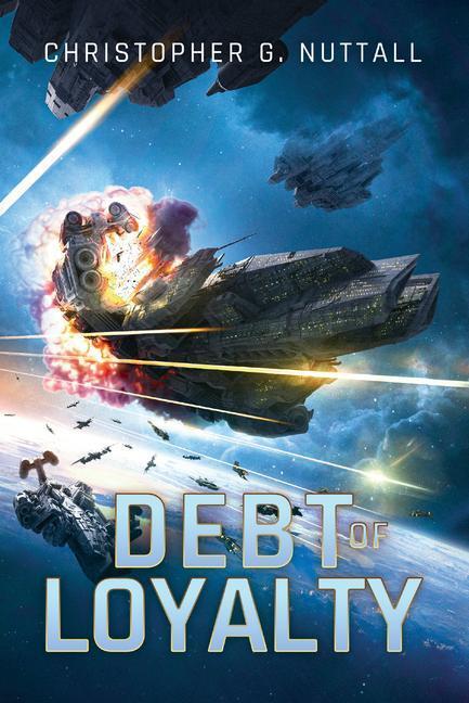 Cover: 9781542019545 | Debt of Loyalty | Christopher G. Nuttall | Taschenbuch | Embers of War
