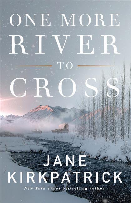 Cover: 9780800727024 | One More River to Cross | Jane Kirkpatrick | Taschenbuch | Englisch