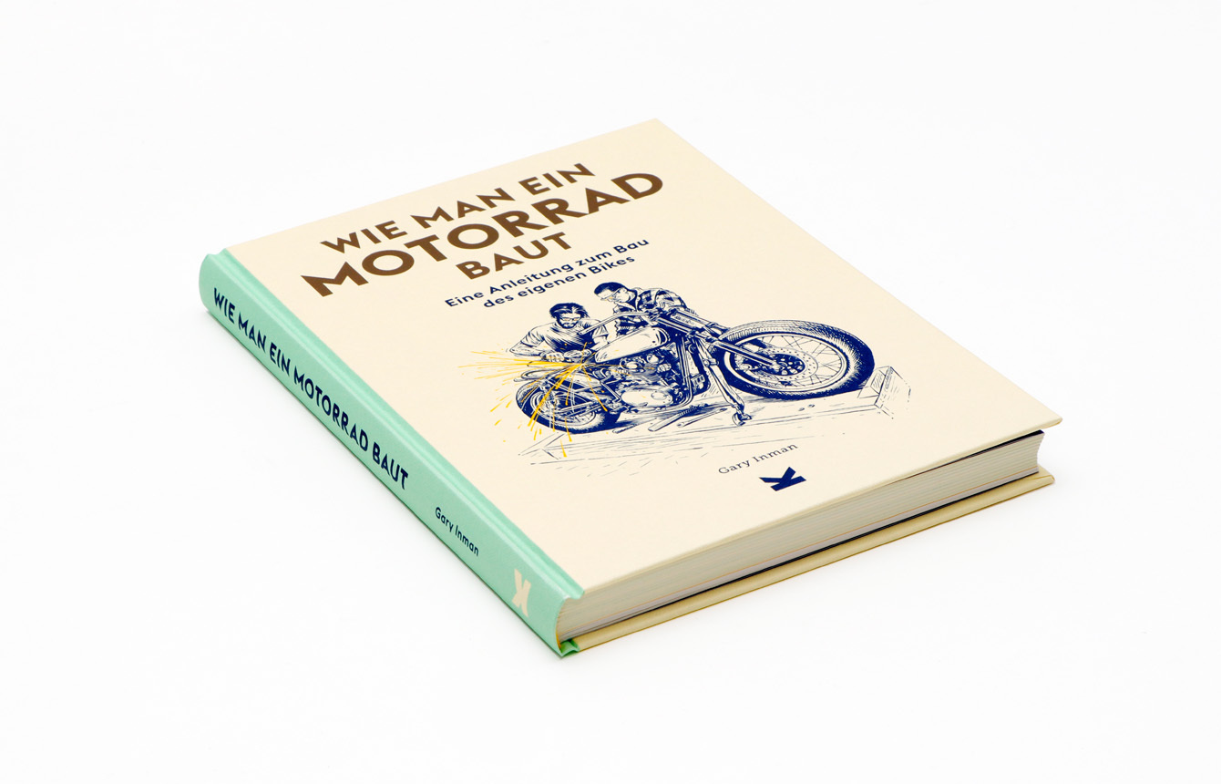 Bild: 9783962443269 | Wie man ein Motorrad baut | Anleitung zum Bau des eigenen Bikes | Buch