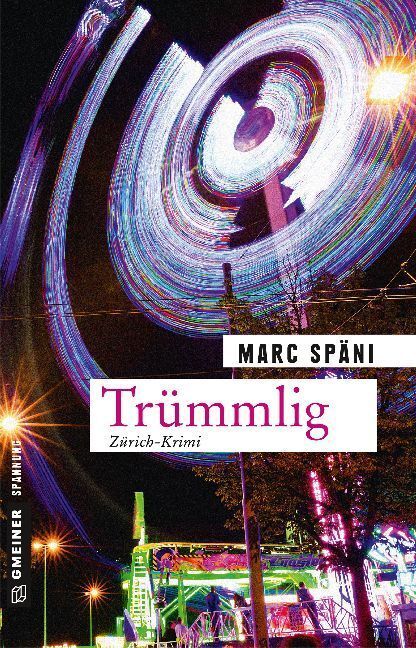 Cover: 9783839223499 | Trümmlig | Zürich-Krimi. Kriminalroman | Marc Späni | Taschenbuch