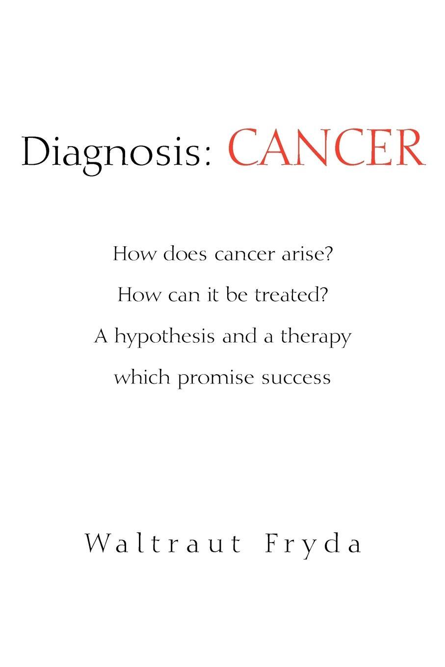 Cover: 9781599268972 | Diagnosis | Cancer | Waltraut Fryda | Taschenbuch | Paperback | 2006