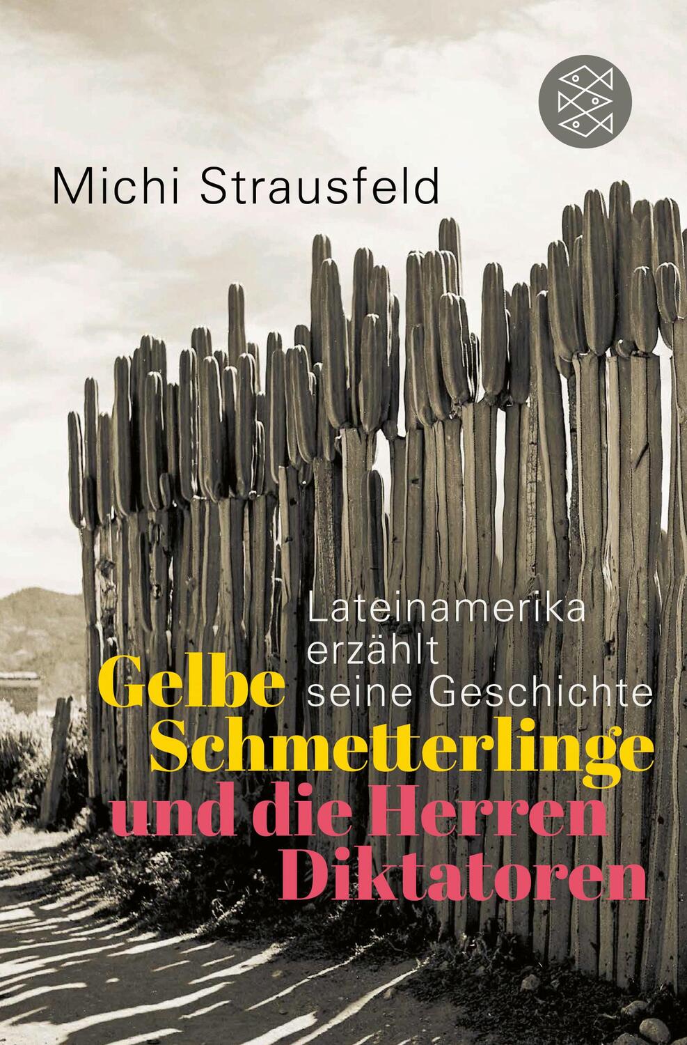Cover: 9783596706815 | Gelbe Schmetterlinge und die Herren Diktatoren | Michi Strausfeld
