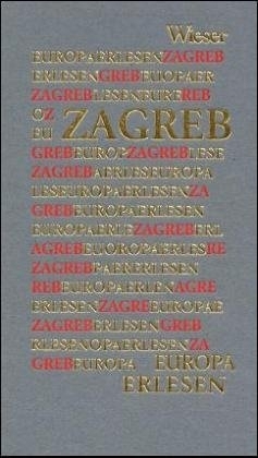 Cover: 9783851293340 | Zagreb | Europa Erlesen | Buch | 275 S. | Deutsch | 2001