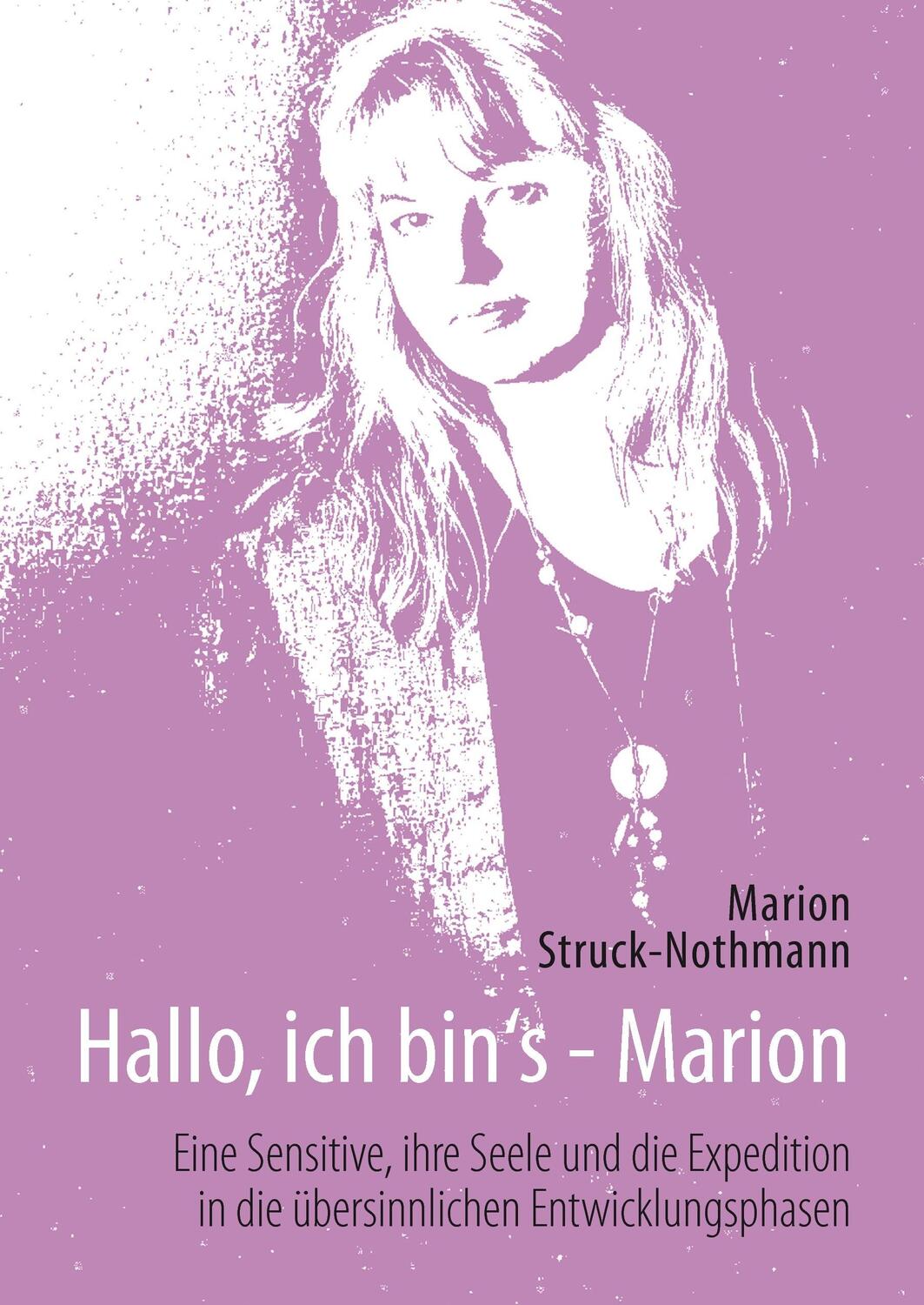 Cover: 9783740726638 | Hallo, ich bin's - Marion | Marion Struck-Nothmann | Buch | 148 S.