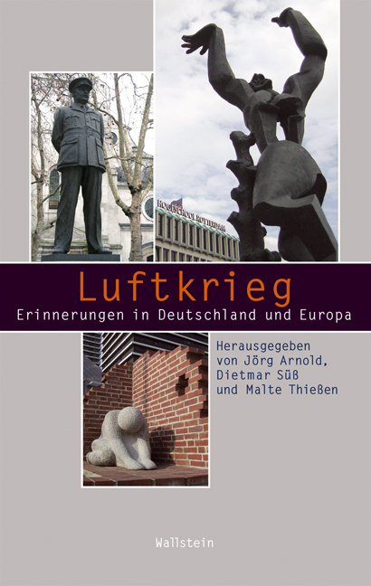Cover: 9783835305410 | Luftkrieg | Erinnerungen in Deutschland und Europa | Arnold (u. a.)