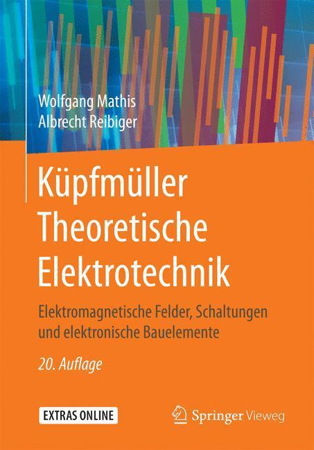 Cover: 9783662548363 | Küpfmüller Theoretische Elektrotechnik | Albrecht Reibiger (u. a.)