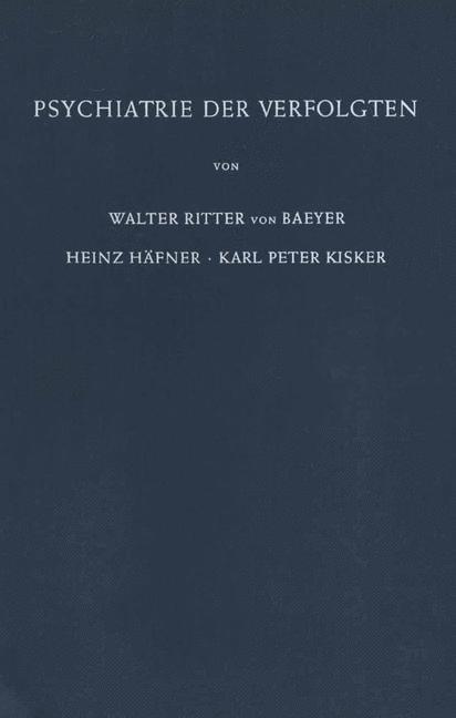 Cover: 9783642879784 | Psychiatrie der Verfolgten | W. Baeyer (u. a.) | Taschenbuch | XII