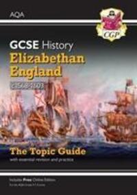 Cover: 9781789082838 | GCSE History AQA Topic Guide - Elizabethan England, c1568-1603 | Books