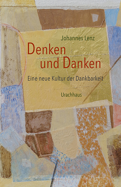 Cover: 9783825151522 | Denken und Danken | Eine neue Kultur der Dankbarkeit | Johannes Lenz