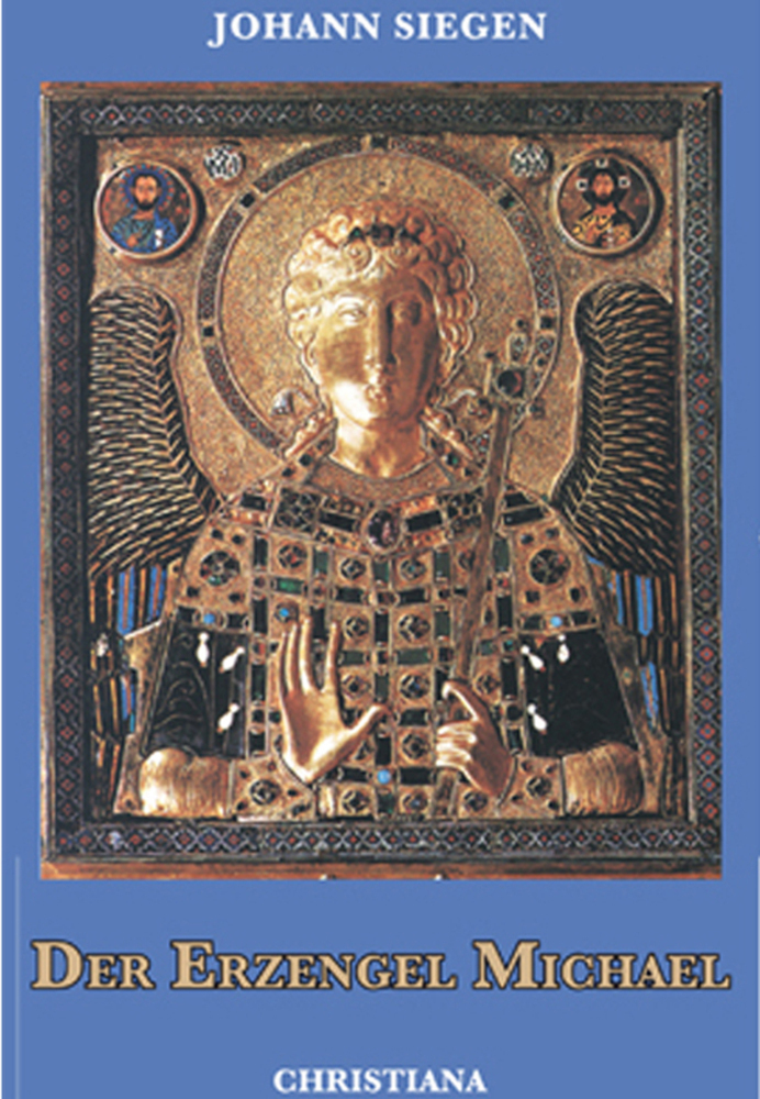 Cover: 9783717112426 | Der Erzengel Michael | Johann Siegen | Buch | 120 S. | Deutsch | 2014