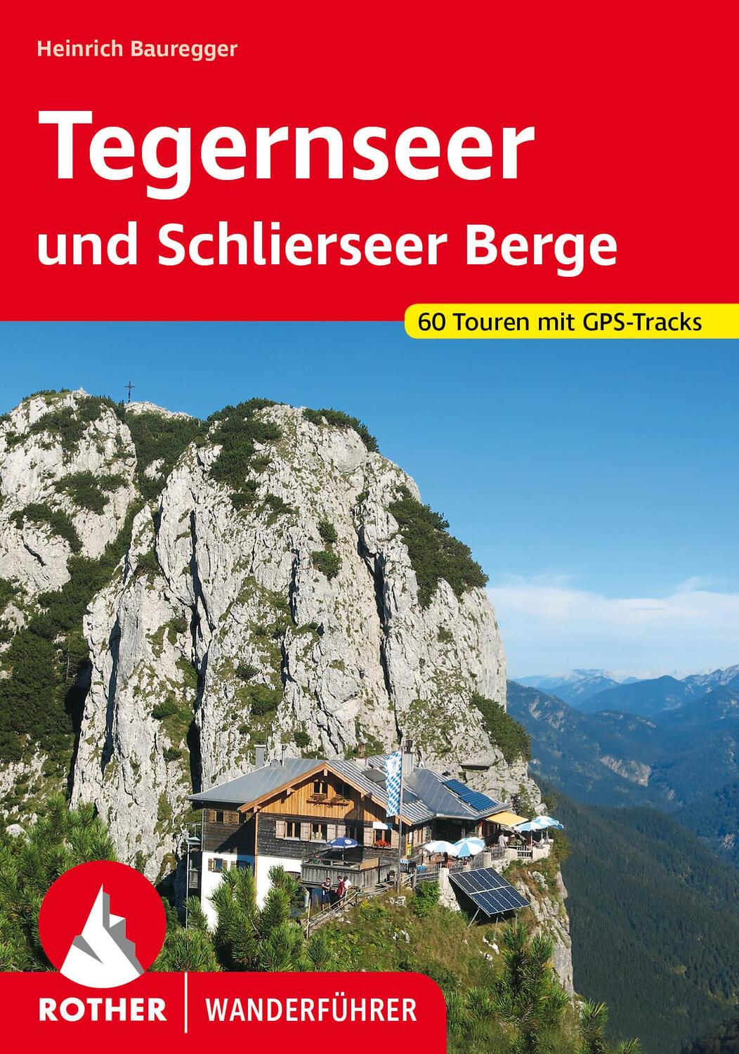 Cover: 9783763347360 | Tegernseer und Schlierseer Berge | Heinrich Bauregger | Taschenbuch