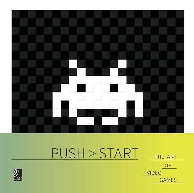 Cover: 9783943573091 | Push Start | The Art of Video Games - Fotobildband inkl. 10" Vinyl