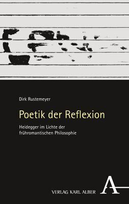 Cover: 9783495492314 | Poetik der Reflexion | Dirk Rustemeyer | Buch | 402 S. | Deutsch