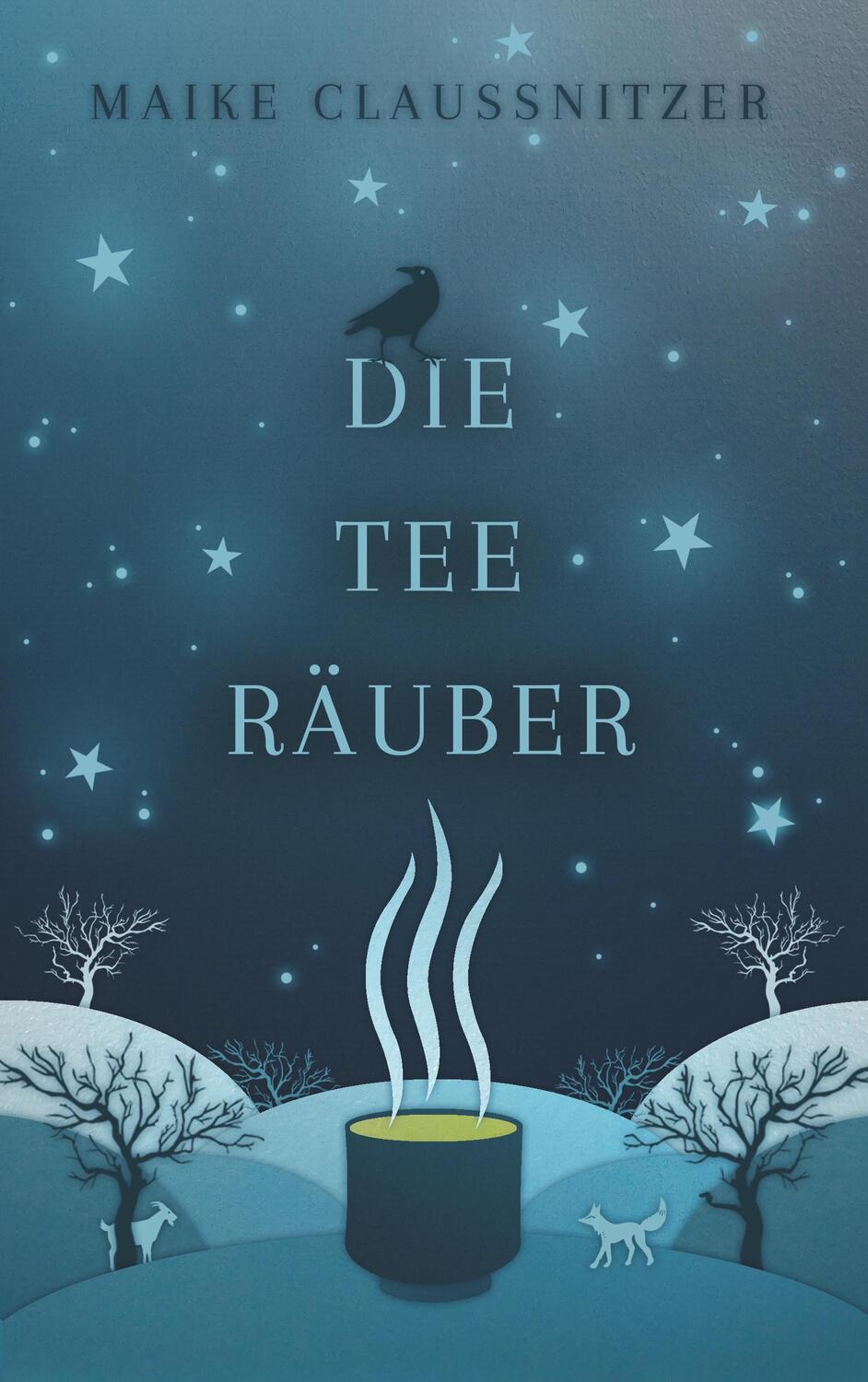 Cover: 9783750413702 | Die Teeräuber | Maike Claußnitzer | Taschenbuch | Books on Demand