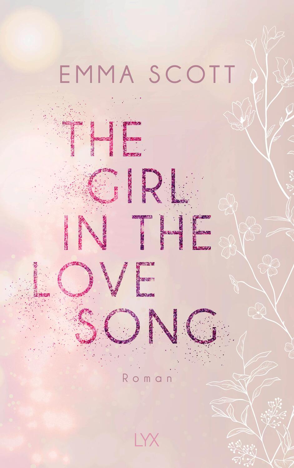 Cover: 9783736317642 | The Girl in the Love Song | Emma Scott | Taschenbuch | 512 S. | 2022