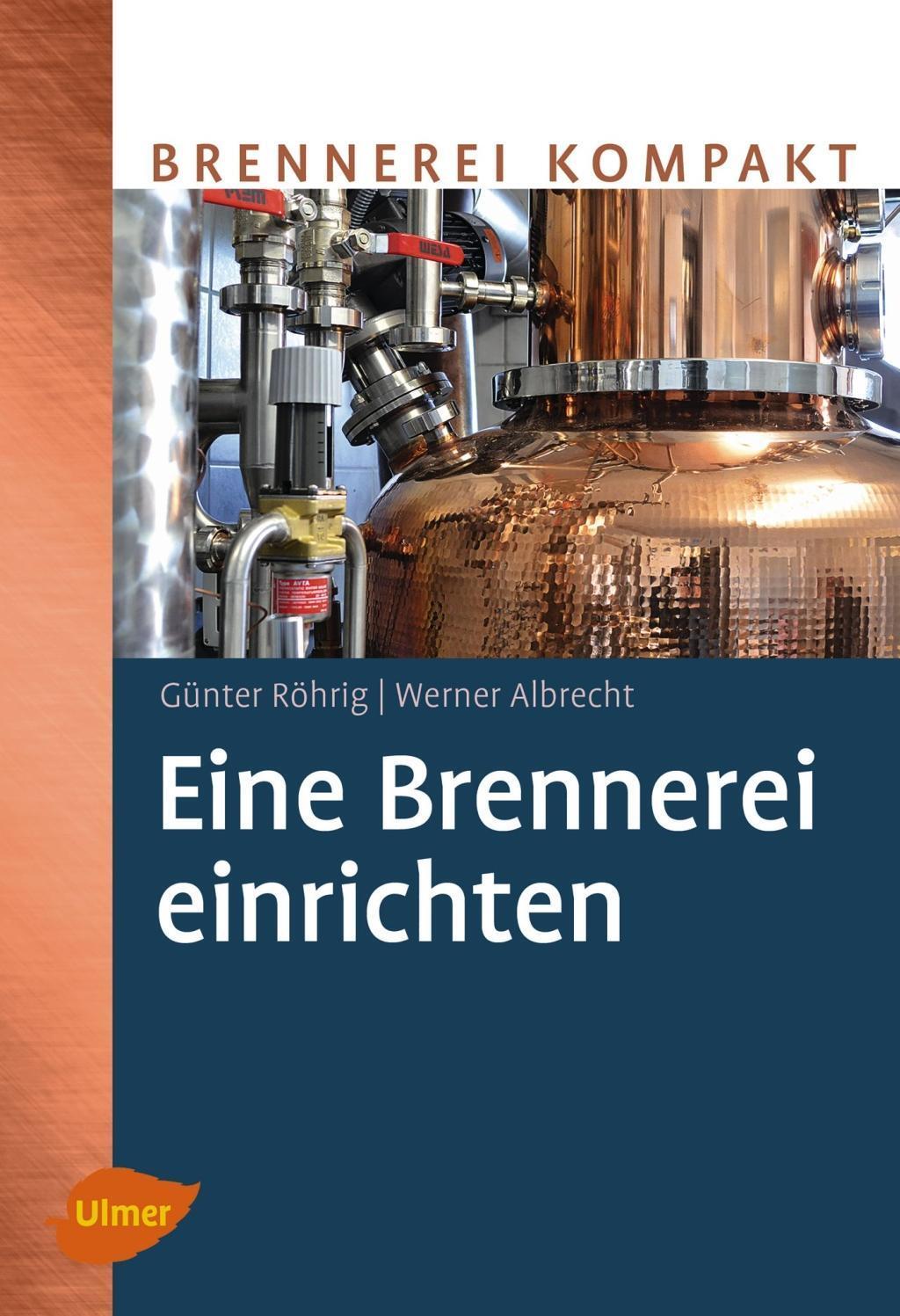 Cover: 9783818600983 | Eine Brennerei einrichten | Günter Röhrig (u. a.) | Taschenbuch | 2017