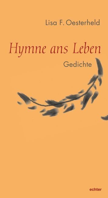 Cover: 9783429054304 | Hymne ans Leben | Gedichte | Lisa F. Oesterheld | Taschenbuch | 2019