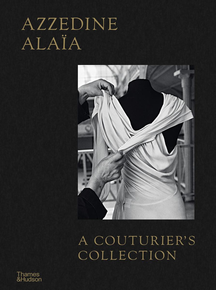 Cover: 9780500028131 | Azzedine Alaia: A Couturier's Collection | Miren Arzalluz (u. a.)