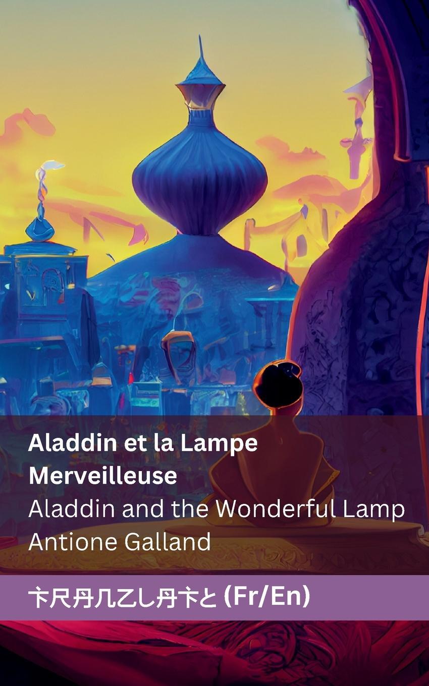 Cover: 9781835660614 | Aladdin et la Lampe Merveilleuse / Aladdin and the Wonderful Lamp
