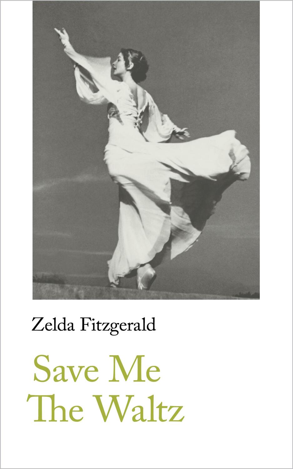 Cover: 9781999828042 | Save Me The Waltz | Zelda Fitzgerald | Taschenbuch | Handheld Classics