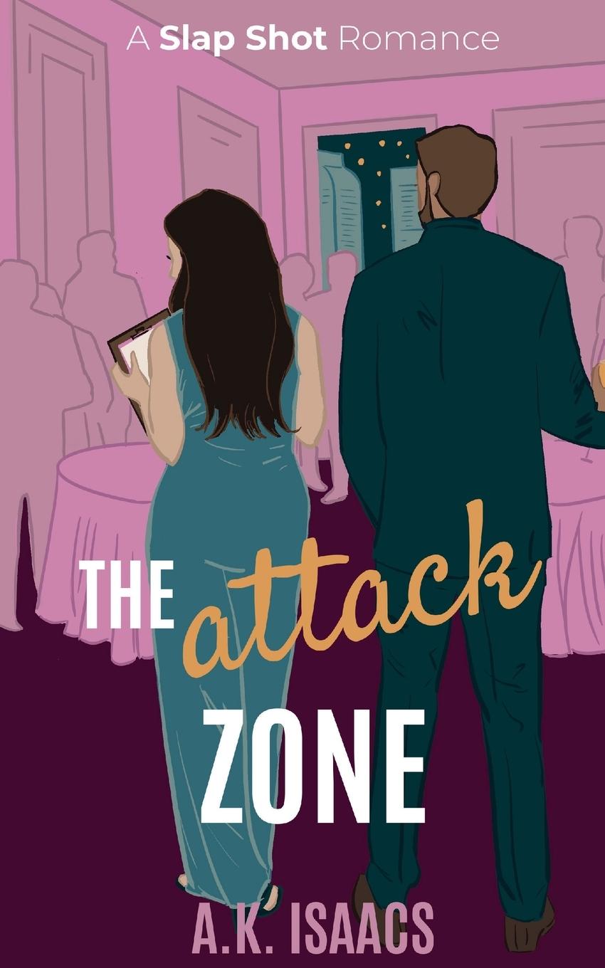 Cover: 9798989409334 | The Attack Zone | a frenemies to lovers hockey romance | A. K. Isaacs