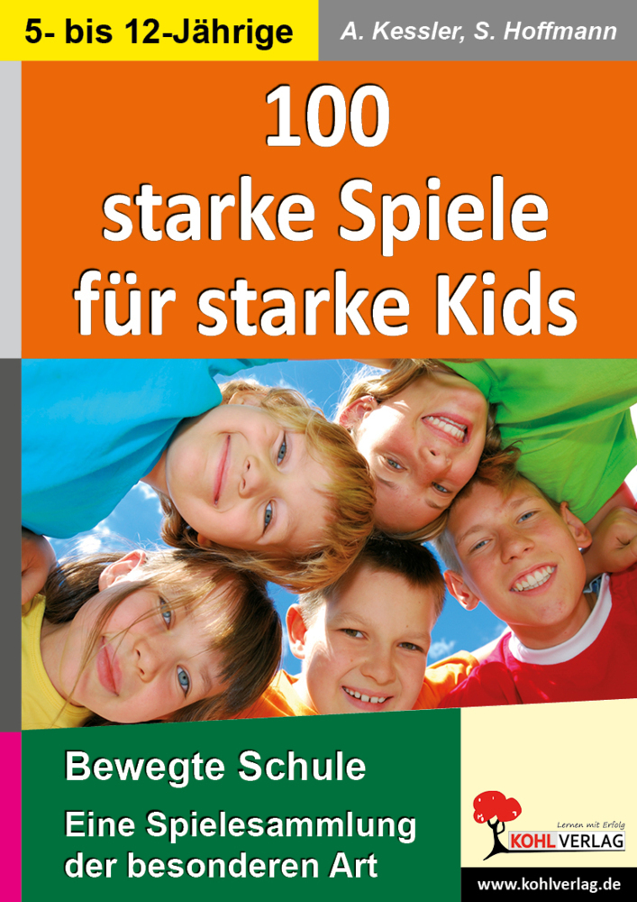 Cover: 9783866329782 | 100 Starke Spiele für starke Kids | Annette Kessler (u. a.) | Buch