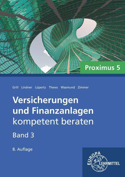 Cover: 9783758522185 | Versicherungen und Finanzanlagen, Band 3, Proximus 5 | Grill (u. a.)