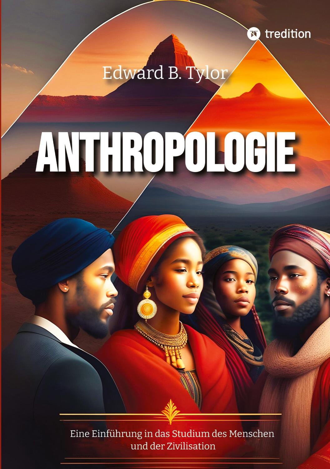 Cover: 9783347992443 | Anthropologie | Edward B. Tylor (u. a.) | Taschenbuch | Paperback