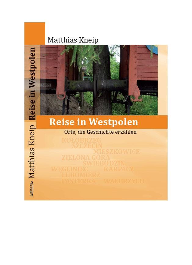 Cover: 9783954610570 | Reise in Westpolen | Orte, die Geschichte erzählen | Matthias Kneip