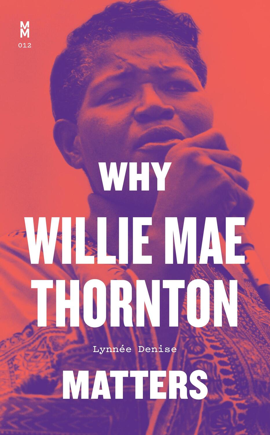 Cover: 9781477321188 | Why Willie Mae Thornton Matters | Lynnee Denise | Buch | 2023