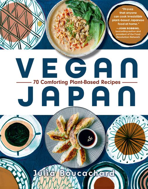 Cover: 9798893030068 | Vegan Japan | 70 Comforting Plant-Based Recipes | Julia Boucachard