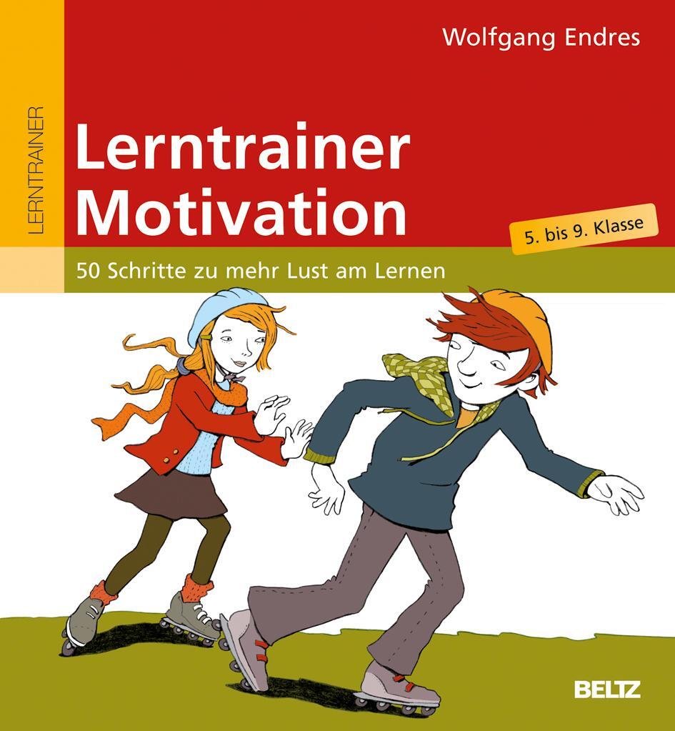 Cover: 9783407385130 | Lerntrainer Motivation 5.-9. Klasse | Wolfgang Endres | Taschenbuch