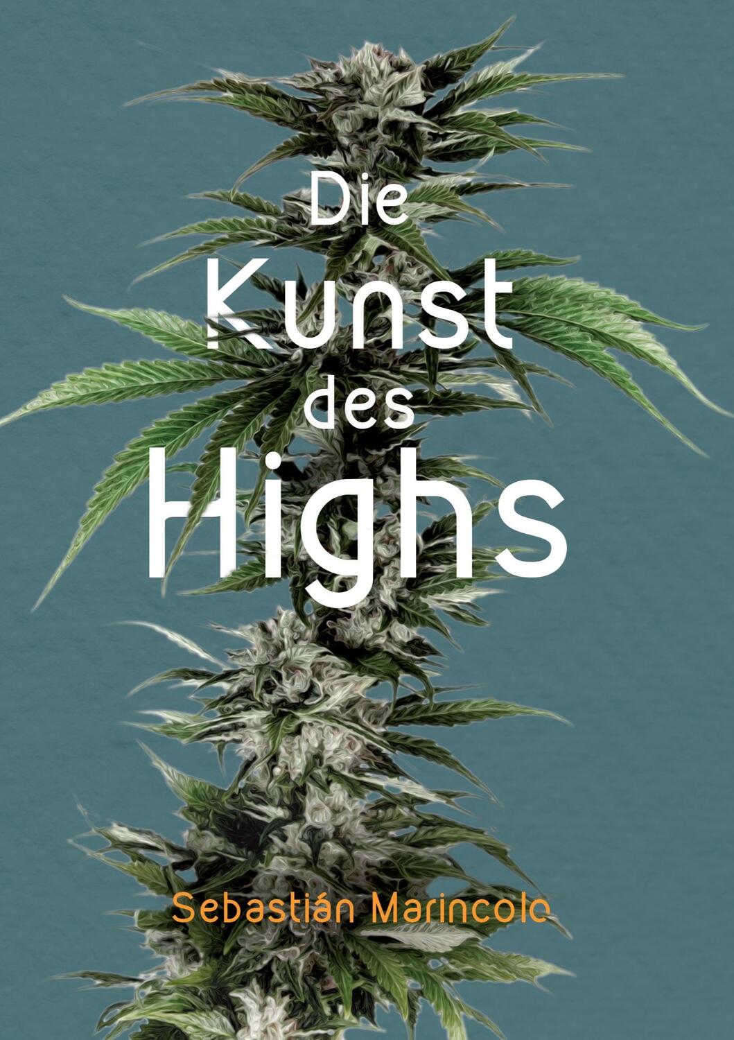 Cover: 9783347284630 | Die Kunst des Highs | Sebastián Marincolo | Taschenbuch | tredition