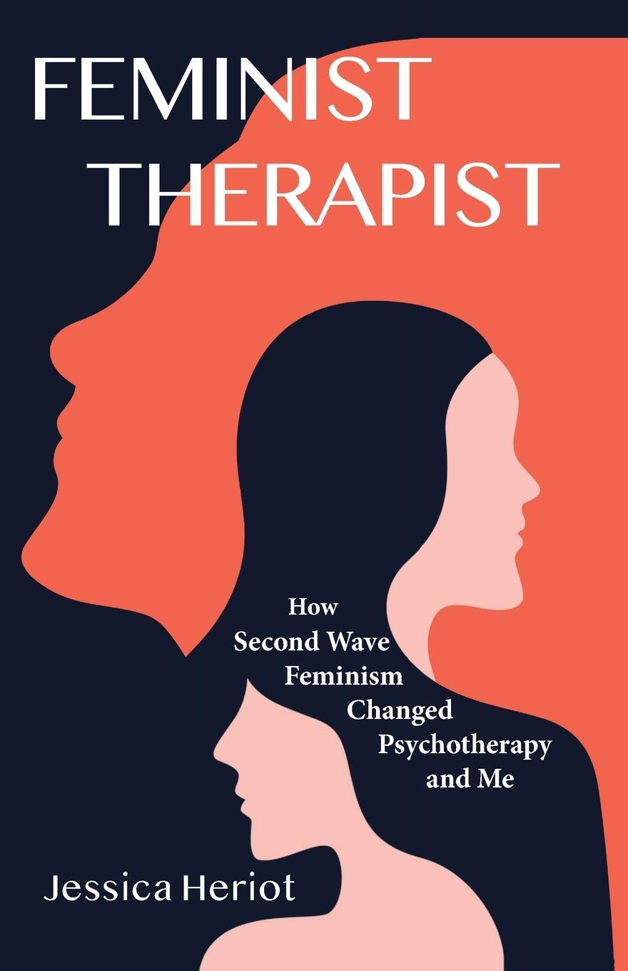 Cover: 9781952714221 | Feminist Therapist | Jessica Heriot | Taschenbuch | Paperback | 2021