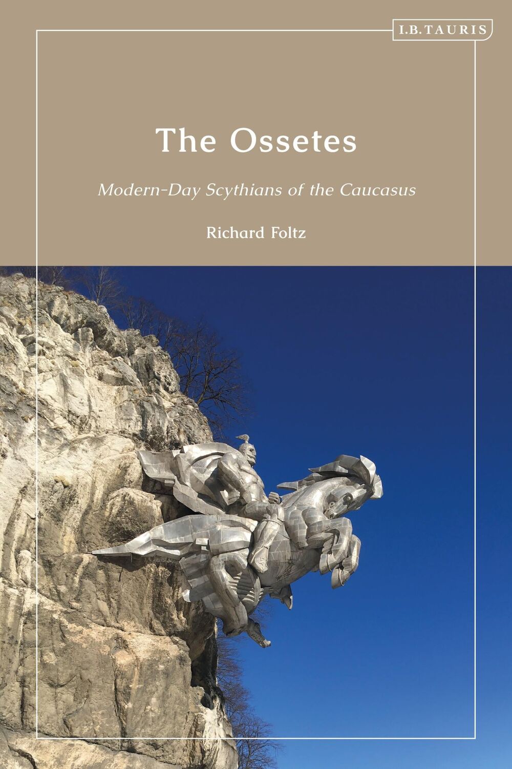 Cover: 9780755645558 | The Ossetes | Modern-Day Scythians of the Caucasus | Richard Foltz