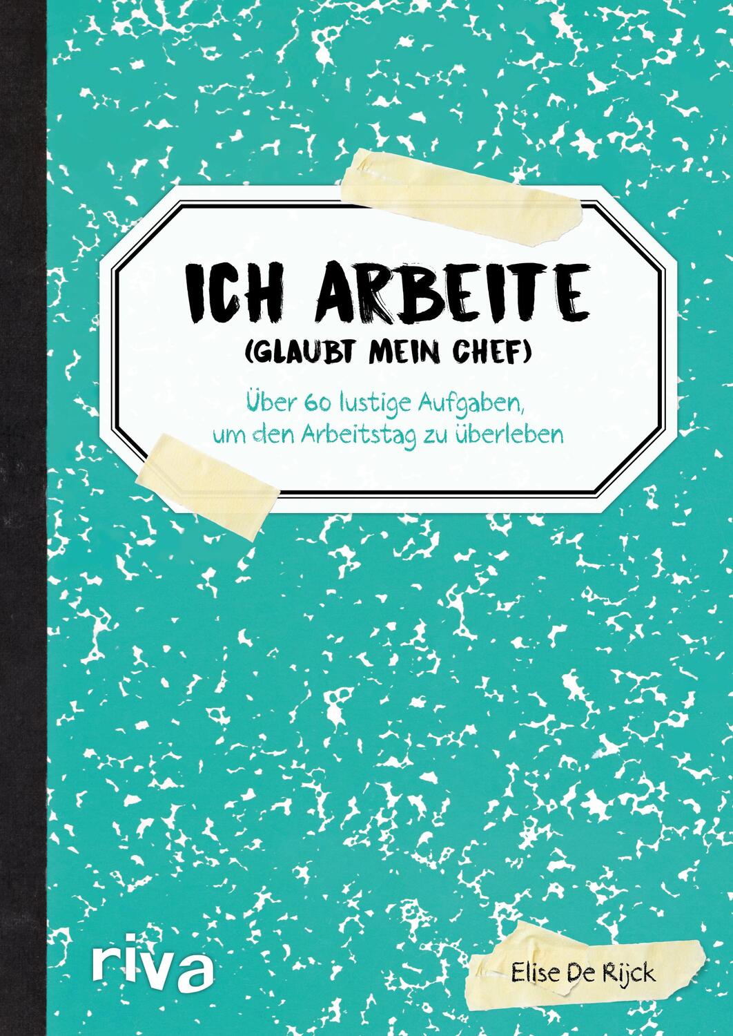 Cover: 9783742317711 | Ich arbeite (glaubt mein Chef) | Elise de Rijck | Taschenbuch | 128 S.