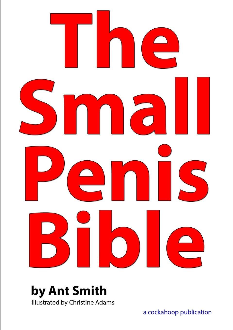 Cover: 9781326892784 | The Small Penis Bible | Ant Smith | Taschenbuch | Paperback | Englisch