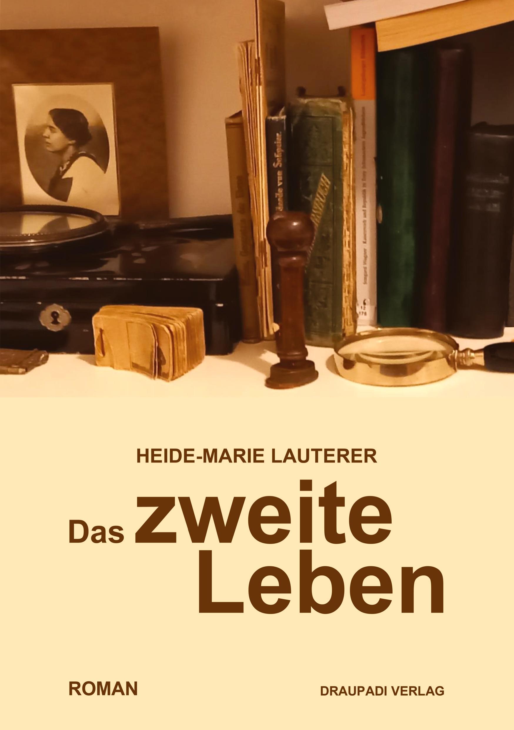 Cover: 9783949937019 | Das zweite Leben | Roman | Heide-Marie Lauterer | Taschenbuch | 284 S.