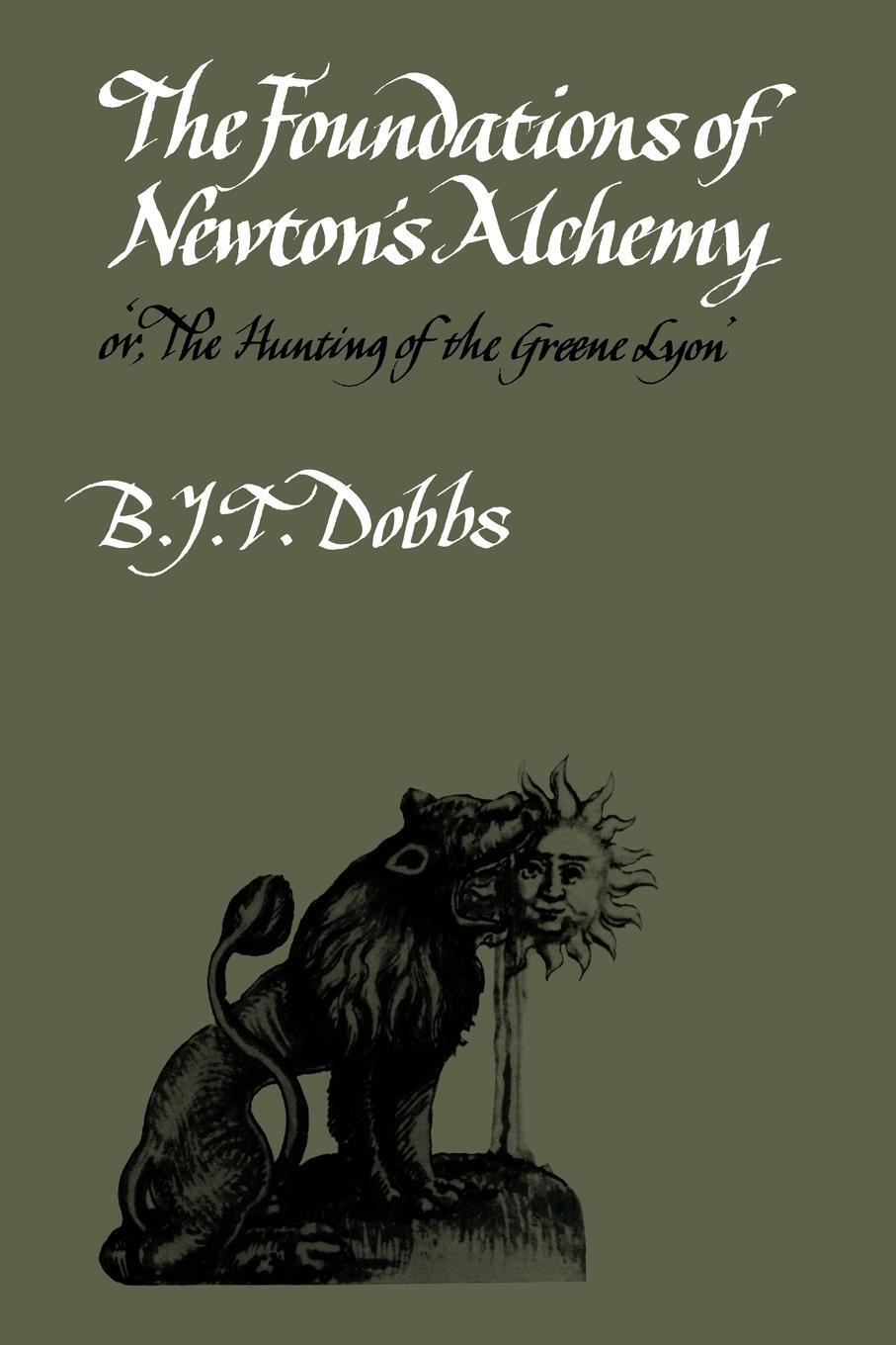Cover: 9780521273817 | The Foundations of Newton's Alchemy | Betty J. Dobbs | Taschenbuch