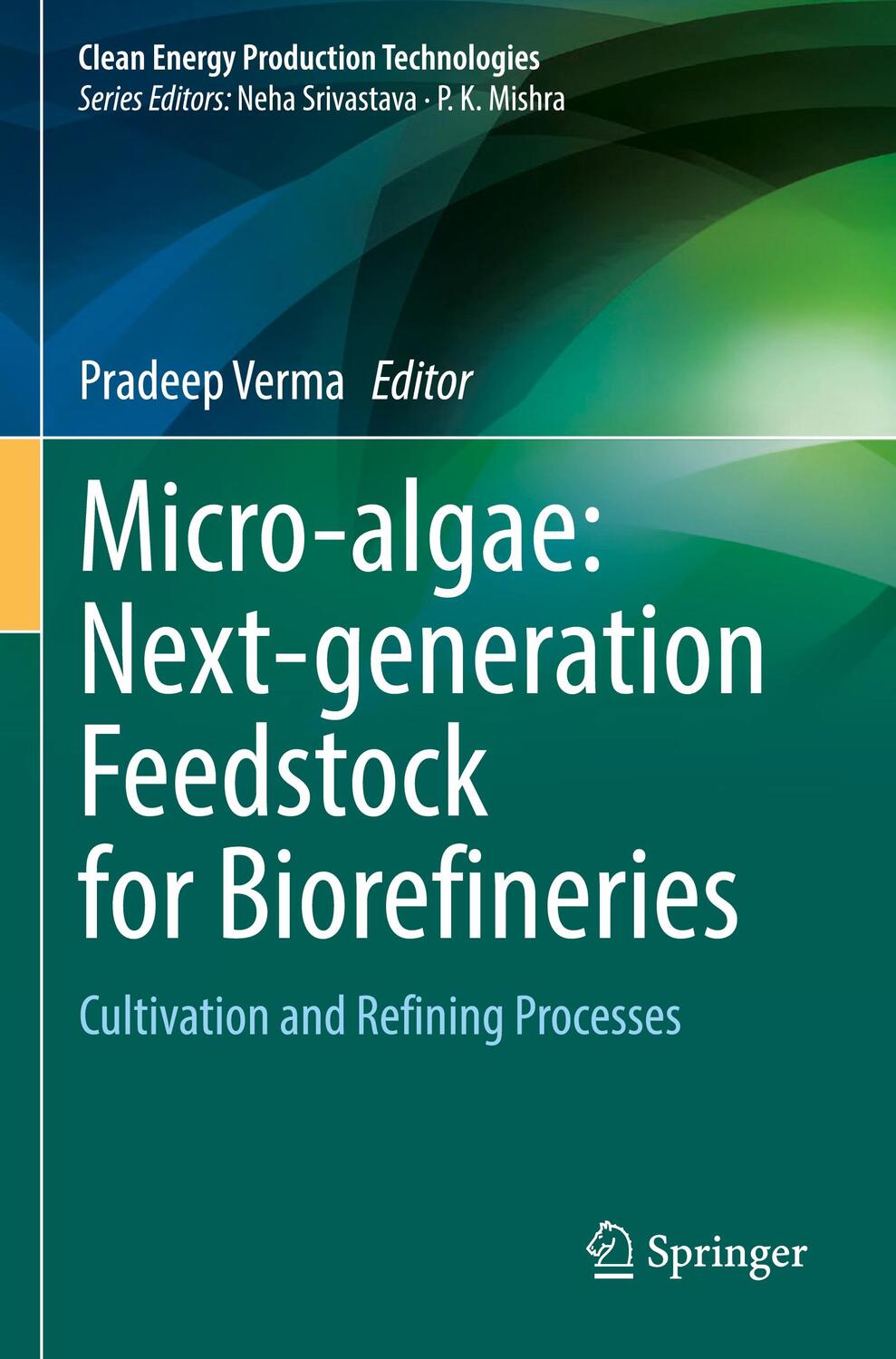 Cover: 9789811907951 | Micro-algae: Next-generation Feedstock for Biorefineries | Verma | xvi