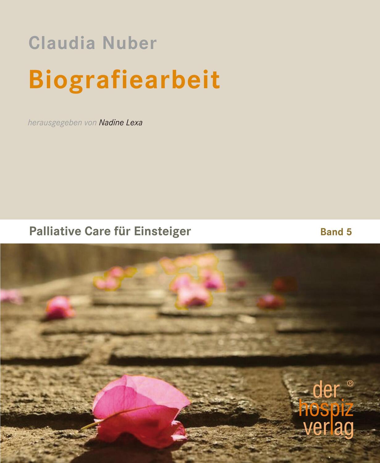 Cover: 9783946527053 | Biografiearbeit | Palliative Care für Einsteiger - Band 5 | Nuber
